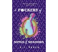 A F*ckery of Songs & Shadows