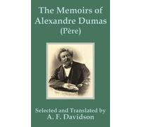 A. F. Davidson The Memoirs of Alexandre Dumas (Père) (Tascabile)