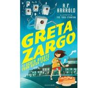 A.F. Harrold Greta Zargo and the Death Robots from Outer Space (Tascabile)