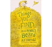 A.F. Harrold Things You Find in a Poet's Beard (Tascabile)