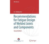 Recommendations for Fatigue Design of Welded Joints and Components