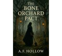 A F Hollow The Bone Orchard Pact (Tascabile)