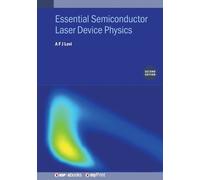 A F J Levi Essential Semiconductor Laser Device Physics (Second Edit (Tascabile)