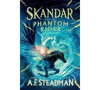 A F Steadman Skandar and the Phantom Rider (Copertina rigida) Skandar