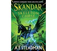 A F Steadman Skandar and the Skeleton Curse (Copertina rigida) Skandar