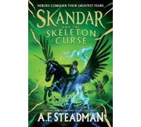 Skandar and the Skeleton Curse: Volume 4