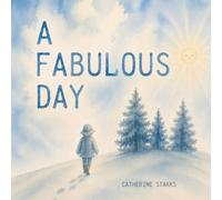 A Fabulous Day: a gentle picture book for young children to help with anxiety.