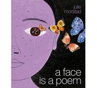 Julie Morstad A Face Is a Poem (Copertina rigida)