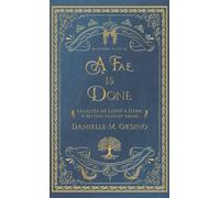 A Fae is Done: Legacies of Light & Dark A mythic Fantasy Series Book Five