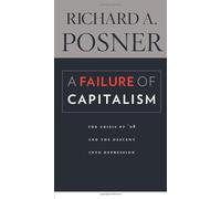 A Failure of Capitalism: The Crisis of '08 and the Descent into Depression