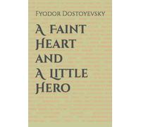 A Faint Heart and A Little Hero (ESSENTIAL RUSSIAN SHORT STORIES)