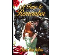 A Faire to Remember: A Spellbinding Fantasy Romance of Love, Fate, and Passion: A Funny Renaissance Faire, Reverse Portal, Fantasy Romance with Fated Mates, and Knights