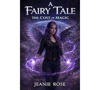 A Fairy Tale Book Two: The Cost of Magic