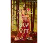 A Fairytale for Snow White: Deutsche Ausgabe: 6