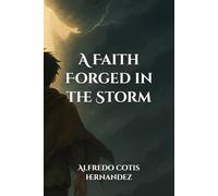 A Faith Forged in the Storm