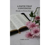 A Faith That Continues: Steady in Every Season