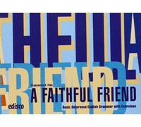 A faithful friend. Basic reference grammar with exercices. Per le Scuole superiori. Con e-book