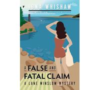 A False and Fatal Claim: A Lane Winslow Mystery