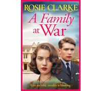 A Family at War: A brilliant wartime saga read from Rosie Clarke