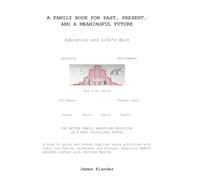 A Family Book for Past, Present, and a Meaningful Future: Education and Life's Work