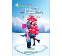 A Family for Valentine's: A Clean and Uplifting Romance - A Harlequin Heartwarming Second Chance Story
