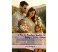 A Family Guide to Authentic Basque Baby Names