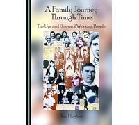 A Family Journey Through Time: The Ups and Downs of Working People