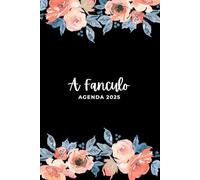 A Fanculo, Agenda 2025: Planer 2025 con Parolacce per Donne Stanche da Morire e 12 bellissimi e divertenti mandala da colorare.