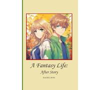 A Fantasy Life: After Story