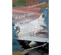 A FAP em Angola, Guiné e Moçambique; 1961-74: Versão em português europeu