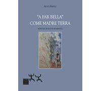 «A far bella» come madre terra. Manuale di eco-portamento