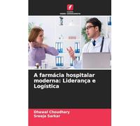 A farmácia hospitalar moderna: Liderança e Logística