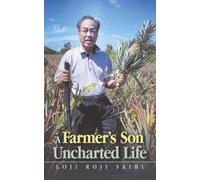 A Farmer’s Son Uncharted Life