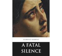 A Fatal Silence: All Three Volumes (Minerva Classics)