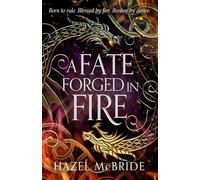 Hazel McBride A Fate Forged in Fire (Copertina rigida) (PRESALE 27/05/2025)