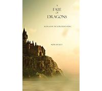 A Fate of Dragons (Book #3 in the Sorcerer's Ring): 03