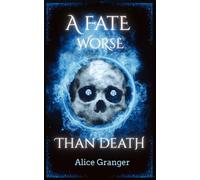 A Fate Worse Than Death