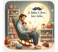 A Father’s First Love Letter