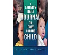 A Father's Daily Journal To Pray For His Child