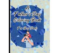 A Father's Day Coloring Book For Boy Dads