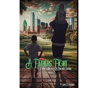 A Fathers Fight: Journey Through A Broken System