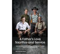 A Father's Love: Sacrifice and Service