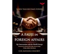 A Fauji in Foreign Affairs: My Conversations with the World’s Envoys
