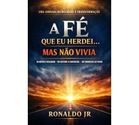 A Fé Que Eu Herdei... Mas Não Vivia
