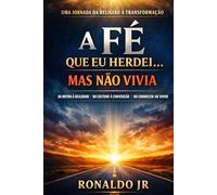 A Fé Que Eu Herdei... Mas Não Vivia