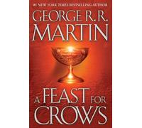 George R. R. Martin A Feast for Crows (Copertina rigida) Song of Ice and Fire