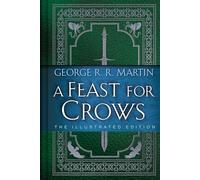 A Feast for Crows: The Illustrated Edition