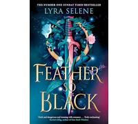 A Feather So Black: THE NUMBER ONE SUNDAY TIMES BESTSELLER