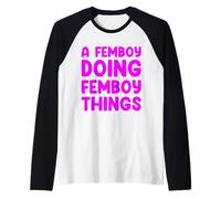 A Femboy Doing Femboy Things Maglia con Maniche Raglan