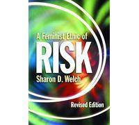 A Feminist Ethic of RISK (Other Feminist Voices): Revised Edition